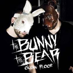 The Bunny The Bear : Ocean Floor